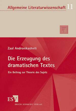 Die Erzeugung des dramatischen Textes de Zaal Andronikashvili