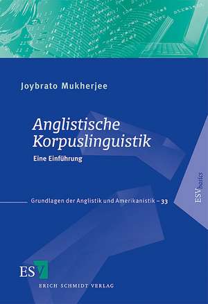 Anglistische Korpuslinguistik de Joybrato Mukherjee