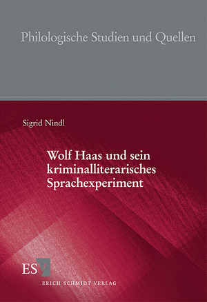 Wolf Haas und sein kriminalliterarisches Sprachexperiment de Sigrid Nindl