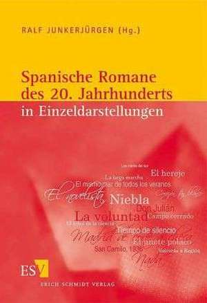 Spanische Romane des 20. Jahrhunderts de Ralf Junkerjürgen