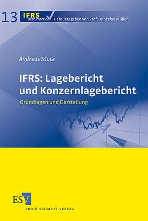 Stute, A: IFRS: Lagebericht und Konzernlagebericht