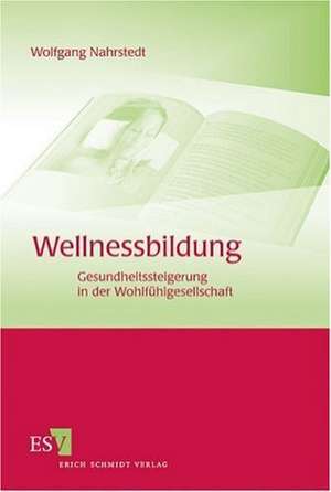 Wellnessbildung de Wolfgang Nahrstedt