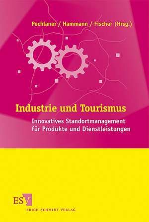 Industrie und Tourismus de Harald Pechlaner