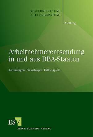 Arbeitnehmerentsendung in und aus DBA-Staaten de Julia Metzing