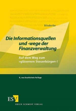 Die Informationsquellen und -wege der Finanzverwaltung de Peter Bilsdorfer