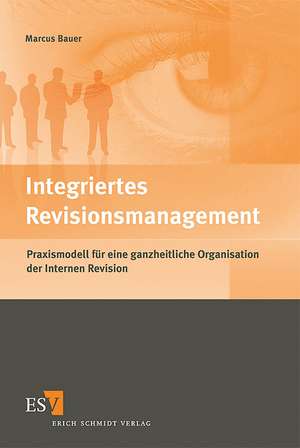 Integriertes Revisionsmanagement de Marcus Bauer