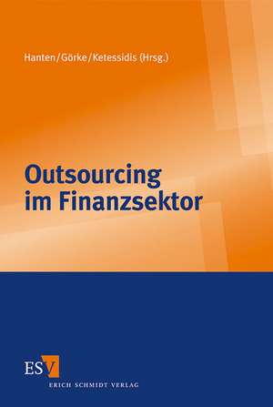 Outsourcing im Finanzsektor de Mathias Hanten