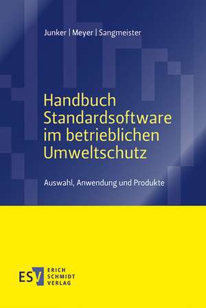 Handbuch Standardsoftware im betrieblichen Umweltschutz de Horst Junker