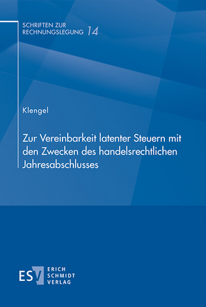 Zur Vereinbarkeit latenter Steuern mit den Zwecken des handelsrechtlichen Jahresabschlusses de André Klengel