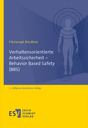 Verhaltensorientierte Arbeitssicherheit - Behavior Based Safety (BBS) de Christoph Bördlein