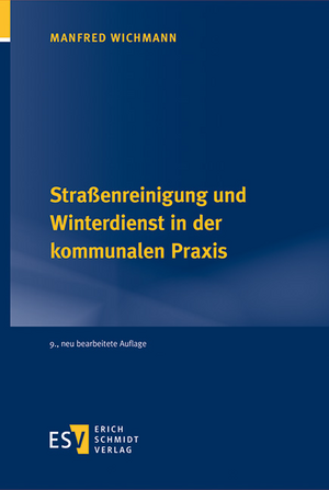 Straßenreinigung und Winterdienst in der kommunalen Praxis de Manfred Wichmann