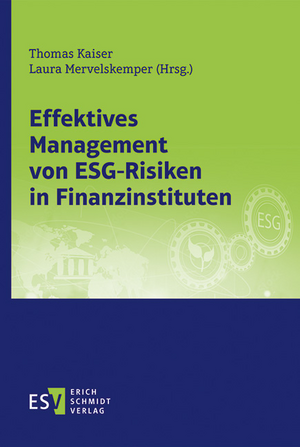 Effektives Management von ESG-Risiken in Finanzinstituten de Thomas Kaiser