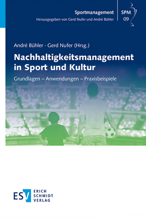 Nachhaltigkeitsmanagement in Sport und Kultur de André Bühler