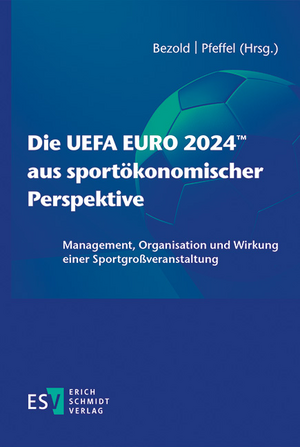 Die UEFA EURO 2024(TM) aus sportökonomischer Perspektive de Thomas Bezold