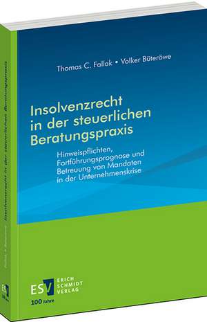 Insolvenzrecht in der steuerlichen Beratungspraxis de Thomas C. Fallak