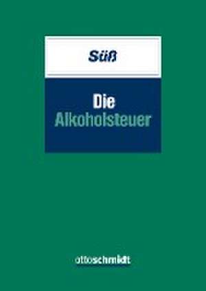 Die Alkoholsteuer de Christian Süß