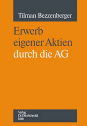 Erwerb eigener Aktien durch die AG de Tilman Bezzenberger