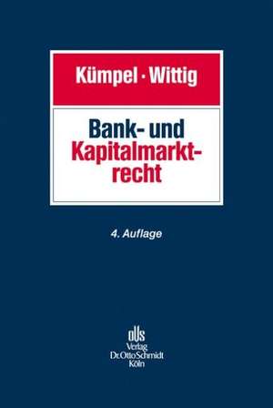 Bank- und Kapitalmarktrecht de Siegfried Kümpel