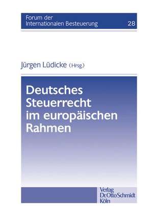 Deutsches Steuerrecht im europäischen Rahmen de Jürgen Lüdicke