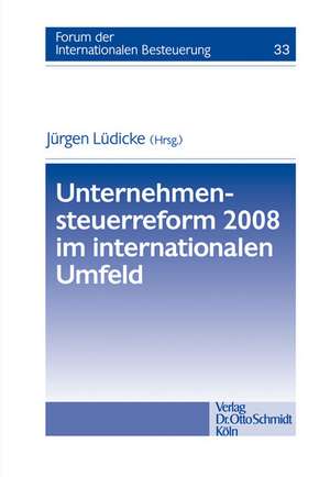 Unternehmensteuerreform 2008 im internationalen Umfeld de Jürgen Lüdicke