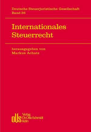 Internationales Steuerrecht de Markus Achatz