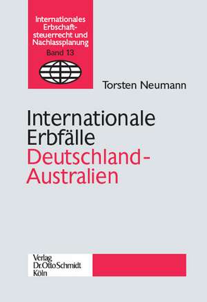 Internationale Erbfälle Deutschland-Australien de Torsten Neumann