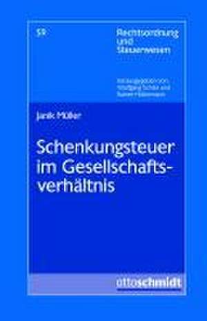 Schenkungsteuer im Gesellschaftsverhältnis de Janik Müller