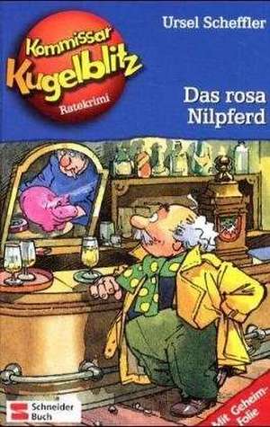 Kommissar Kugelblitz 08. Das rote Nilpferd de Ursel Scheffler