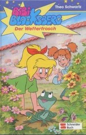 Bibi Blocksberg 03. Der Wetterfrosch de Theo Schwartz