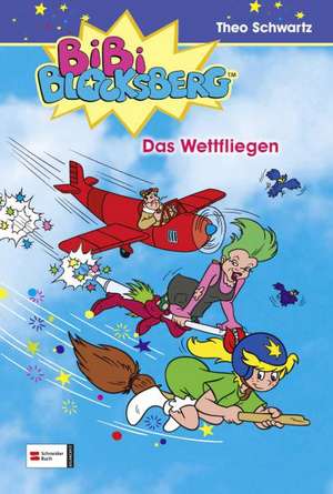 Bibi Blocksberg 08. Das Wettfliegen de Theo Schwartz