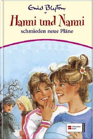 Hanni und Nanni 02. Hanni und Nanni schmieden neue Pläne de Enid Blyton