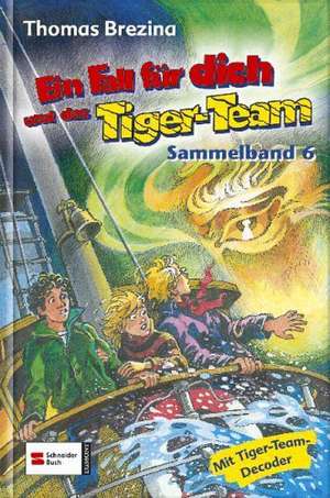 Ein Fall für dich und das Tiger-Team. Sammelband 06 de Thomas Brezina