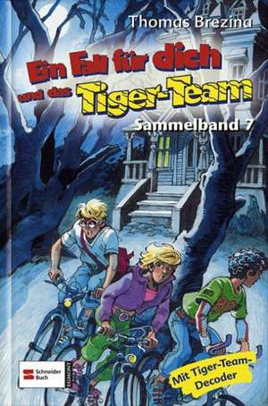 Ein Fall für dich und das Tiger-Team. Sammelband 07 de Thomas Brezina