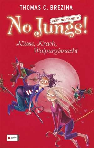 No Jungs! 04. Küsse, Krach, Walpurgisnacht de Thomas Brezina