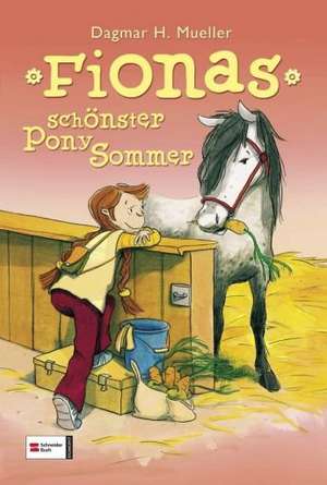 Fionas schönster Ponysommer de Dagmar H. Mueller