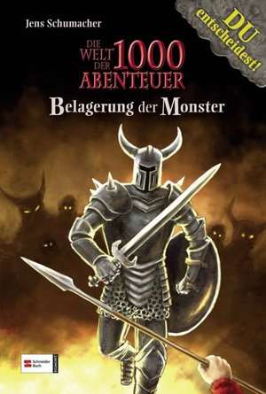 Die Welt der 1000 Abenteuer 05. Belagerung der Monster de Jens Schumacher