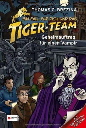 Ein Fall für dich und das Tiger-Team 27. Geheimauftrag für einen Vampir de Thomas C. Brezina