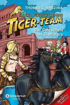 Ein Fall für dich und das Tiger-Team 41. Der Goldschatz des Gladiators de Thomas C. Brezina