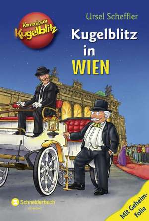 Kommissar Kugelblitz - Kugelblitz in Wien de Ursel Scheffler