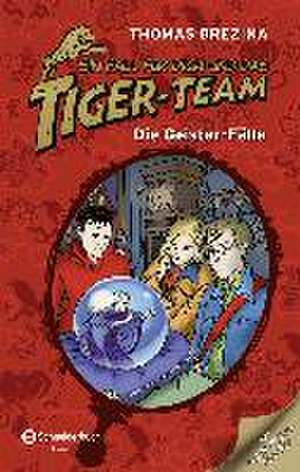 Ein Fall für dich und das Tiger-Team. Sammelband 04. Die Geister-Fälle de Thomas Brezina