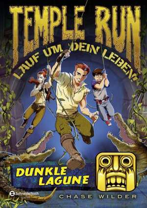 Temple Run - Lauf um dein Leben! 02. Dunkle Lagune de Chase Wilder