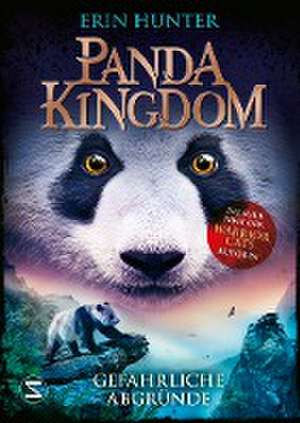 Panda Kingdom - Gefährliche Abgründe de Erin Hunter