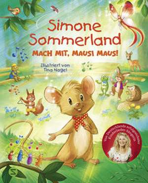 Mach mit, Mausi Maus! de Simone Sommerland