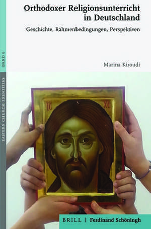 Orthodoxer Religionsunterricht in Deutschland de Marina Kiroudi