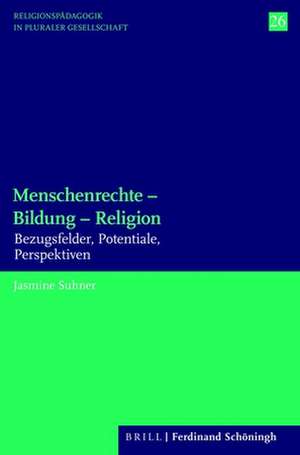 Menschenrechte - Bildung - Religion de Jasmine Suhner