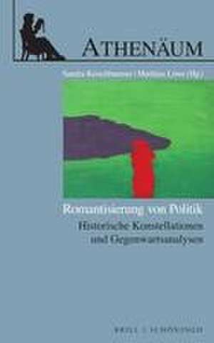 Romantisierung von Politik de Sandra Kerschbaumer