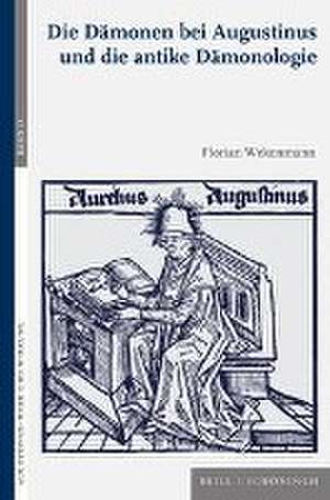 Die Dämonen bei Augustinus und die antike Dämonologie de Florian Wekenmann