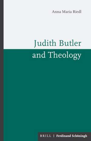 Judith Butler and Theology de Anna Maria Riedl