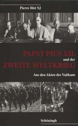 Papst Pius XII. und der Zweite Weltkrieg de Birgit Martens-Schöne