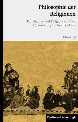 Philosophie der Religionen de Johann Figl